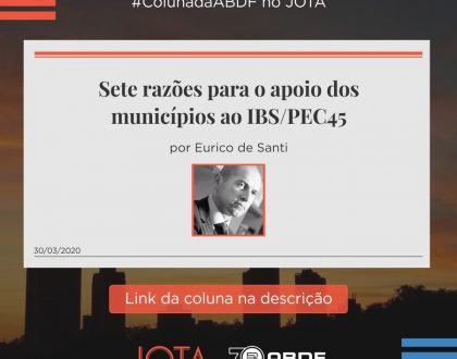 Sete razões para o apoio dos municípios ao IBS/PEC45