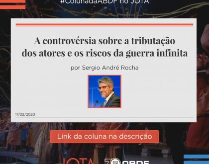 A controvérsia sobre a tributação dos atores e os riscos da guerra infinita