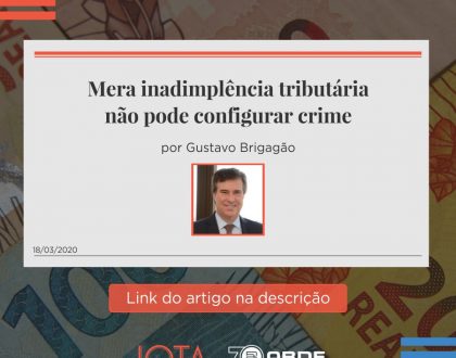 Mera inadimplência tributária não pode configurar crime