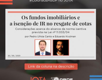Os fundos imobiliários e a isenção de IR no resgate de cotas