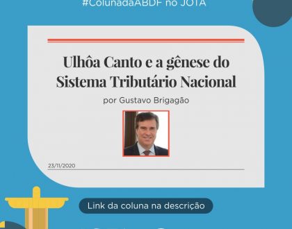 Ulhôa Canto e a gênese do Sistema Tributário Nacional