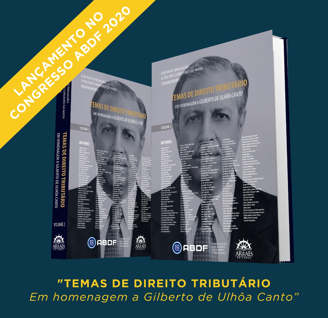Lançamento do livro “TEMAS DE DIREITO TRIBUTÁRIO EM HOMENAGEM A GILBERTO DE ULHÔA CANTO” ocorreu na abertura do V Congresso Internacional de Direito Tributário do Rio de Janeiro