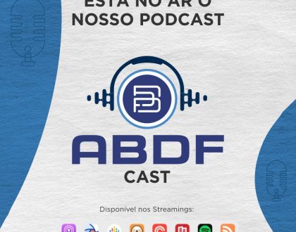 O podcast da ABDF está no ar