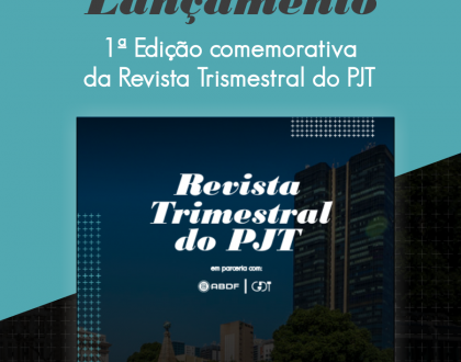 Lançamento da 1ª edição da Revista Trimestral do PJT