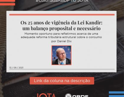 Os 25 anos de vigência da Lei Kandir: um balanço proposital e necessário