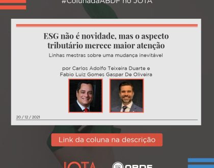 ESG não é novidade, mas o aspecto tributário merece maior atenção