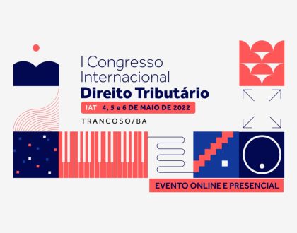 IAT promove primeira edição do Congresso Internacional Direito Tributário