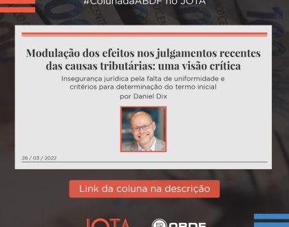 MODULAÇÃO DOS EFEITOS NOS JULGAMENTOS RECENTES DAS CAUSAS TRIBUTÁRIAS: UMA VISÃO CRÍTICA