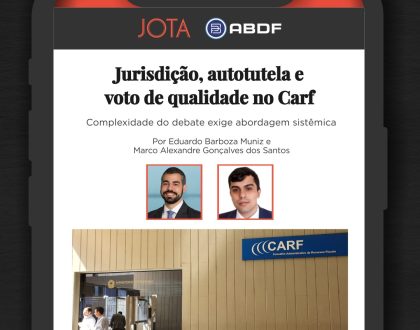Jurisdição, autotutela e voto de qualidade no Carf