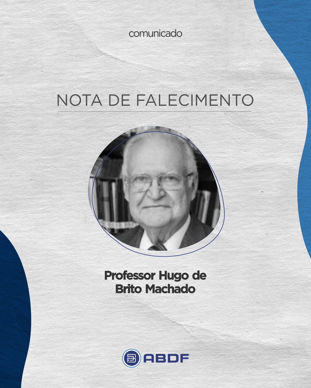 Nota de falecimento Professor Hugo de Brito Machado