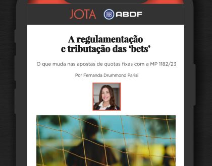 A regulamentação e tributação das ‘BETS’