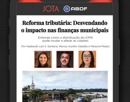 Reforma tributária: Desvendando o impacto nas finanças municipais