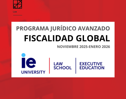 Programa Jurídico Avanzado de Fiscalidad Global – IE Law School - Desconto para associados ABDF