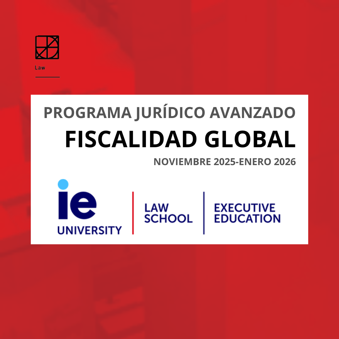 Programa Jurídico Avanzado de Fiscalidad Global – IE Law School - Desconto para associados ABDF