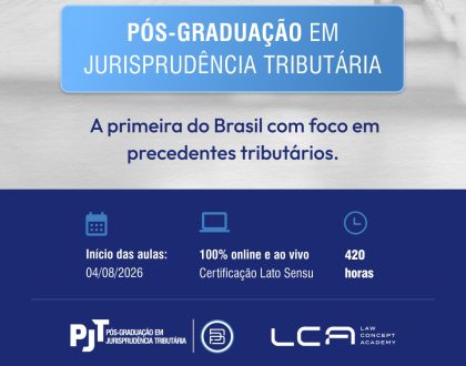 INSCRIÇÕES ABERTAS PARA A TURMA 2026.2 DA PÓS-GRADUAÇÃO EM JURISPRUDÊNCIA TRIBUTÁRIA