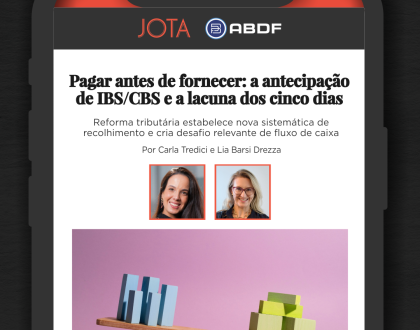 PAGAR ANTES DE FORNECER: A ANTECIPAÇÃO DE IBS/CBS E A LACUNA DOS CINCO DIAS