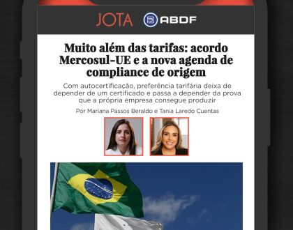 MUITO ALÉM DAS TARIFAS: ACORDO MERCOSUL-UE E A NOVA AGENDA DE COMPLIANCE DE ORIGEM