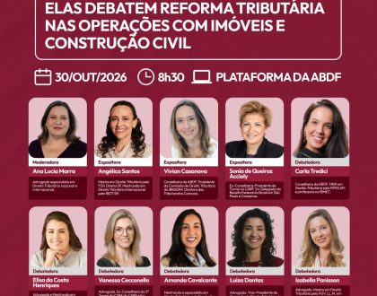 Grupo de Estudos do CEMT, 30 de outubro de 2026: Elas Debatem Reforma Tributária nas Operações com Imóveis e Construção Civil