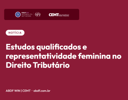 Estudos qualificados e representatividade feminina no Direito Tributário