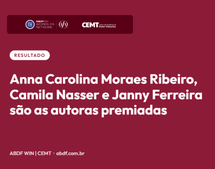 Anna Carolina Moraes Ribeiro, Camila Nasser e Janny Ferreira são as autoras premiadas