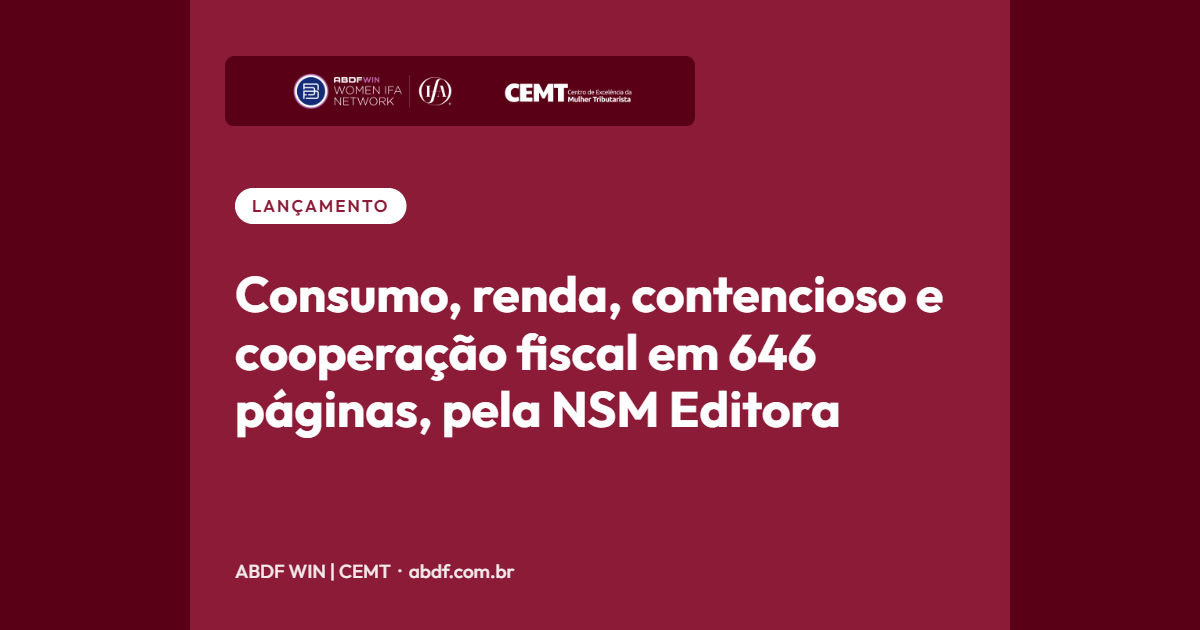 Consumo, renda, contencioso e cooperação fiscal em 646 páginas, pela NSM Editora